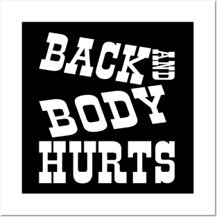 Back and Body Hurts Posters and Art